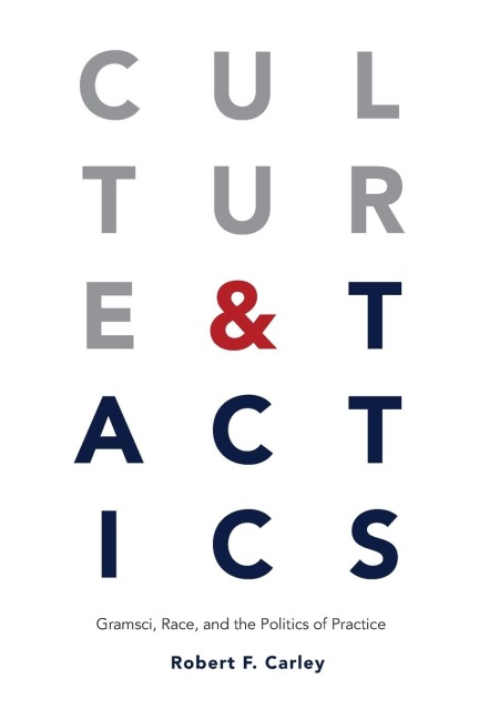 Culture and Tactics: Gramsci, Race, and the Politics of Practice