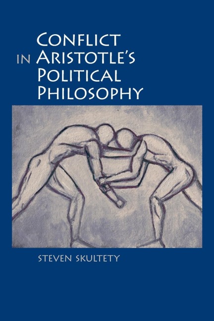 Conflict in Aristotles Political Philosophy