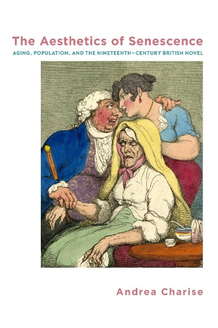 The Aesthetics of Senescence: Aging, Population, and the Nineteenth-Century British Novel