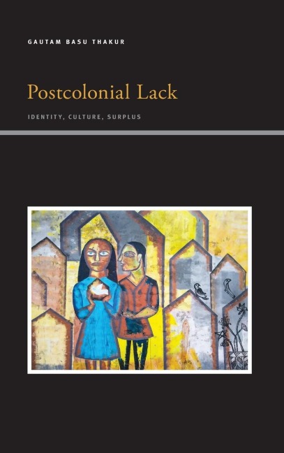 Postcolonial Lack: Identity, Culture, Surplus