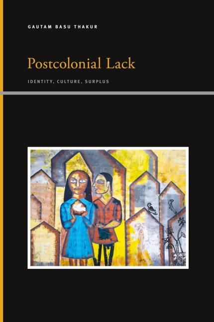 Postcolonial Lack: Identity, Culture, Surplus
