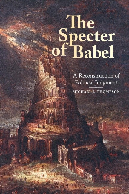 The Specter of Babel: A Reconstruction of Political Judgment