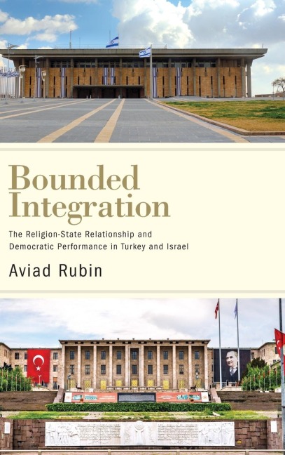 Bounded Integration: The Religion-State Relationship and Democratic Performance in Turkey and Israel