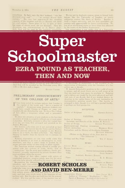 Super Schoolmaster: Ezra Pound as Teacher, Then and Now