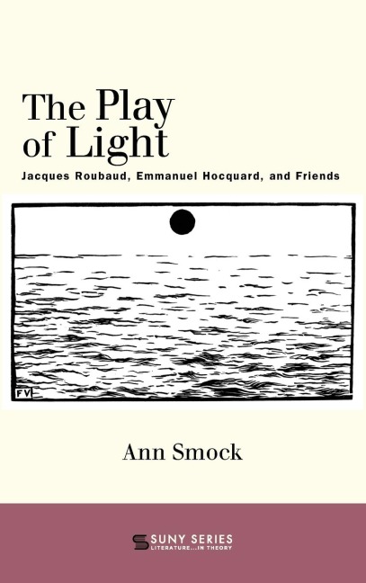 The Play of Light: Jacques Roubaud, Emmanuel Hocquard, and Friends