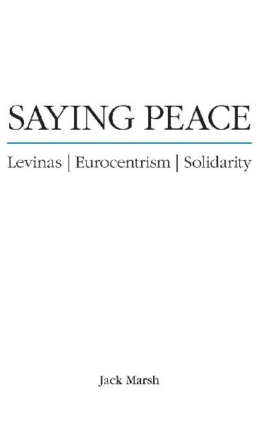 Saying Peace: Levinas, Eurocentrism, Solidarity