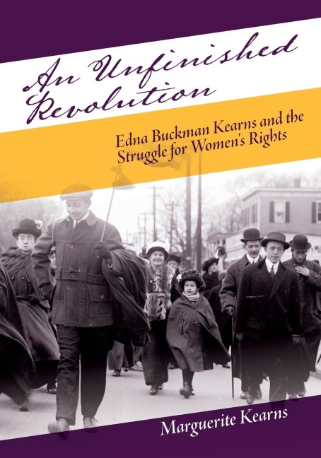 An Unfinished Revolution: Edna Buckman Kearns and the Struggle for Womens Rights