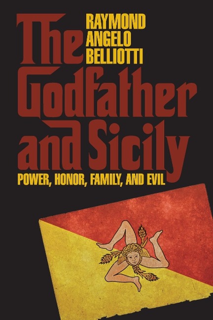 The Godfather and Sicily: Power, Honor, Family, and Evil