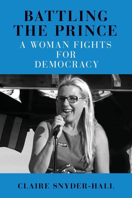 Battling the Prince: A Woman Fights for Democracy