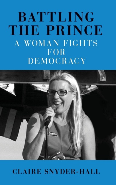 Battling the Prince: A Woman Fights for Democracy