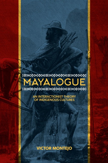 Mayalogue: An Interactionist Theory of Indigenous Cultures