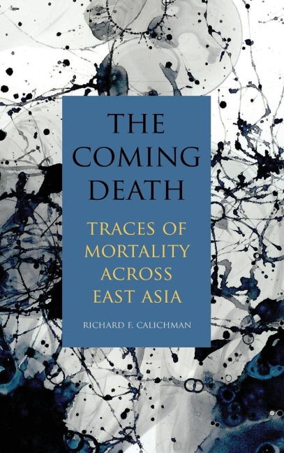 The Coming Death: Traces of Mortality across East Asia