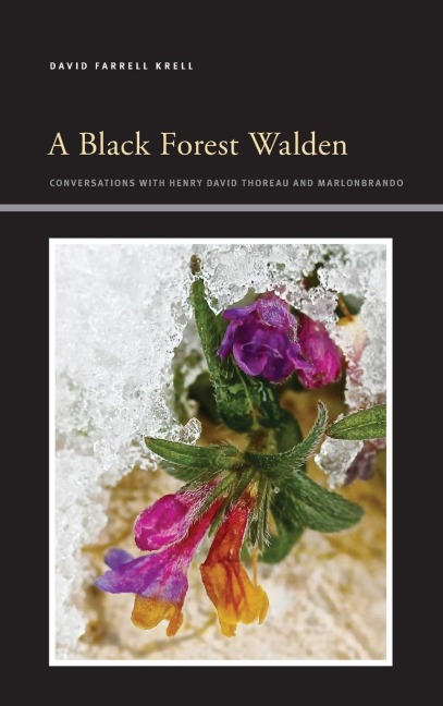 A Black Forest Walden: Conversations with Henry David Thoreau and Marlonbrando