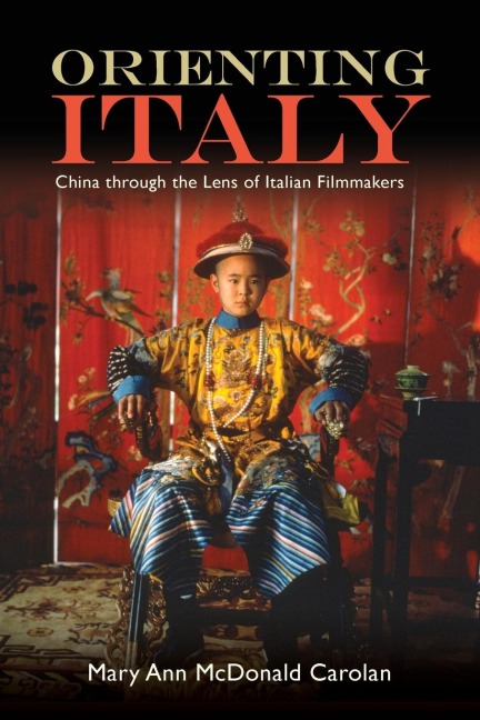 Orienting Italy: China through the Lens of Italian Filmmakers