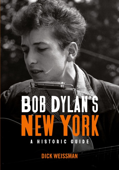 Bob Dylans New York: A Historic Guide