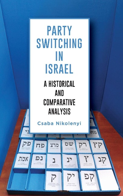 Party Switching in Israel: A Historical and Comparative Analysis