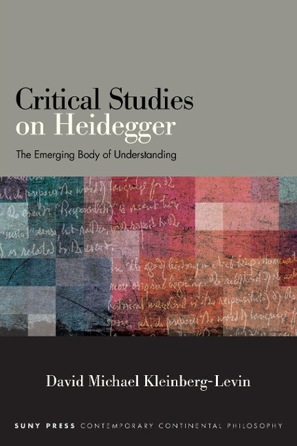 Critical Studies on Heidegger: The Emerging Body of Understanding