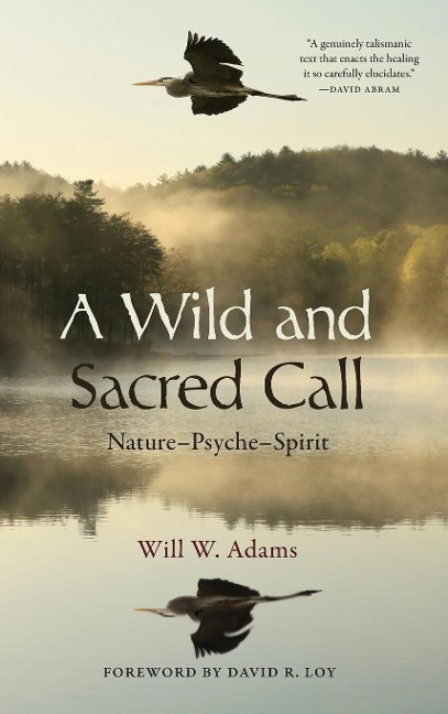 A Wild and Sacred Call: Nature-Psyche-Spirit