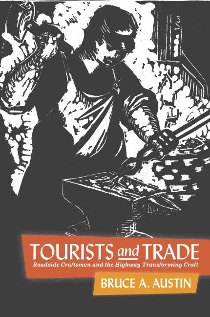 Tourists and Trade: Roadside Craftsmen and the Highway Transforming Craft