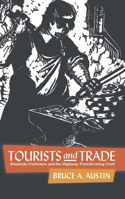 Tourists and Trade: Roadside Craftsmen and the Highway Transforming Craft