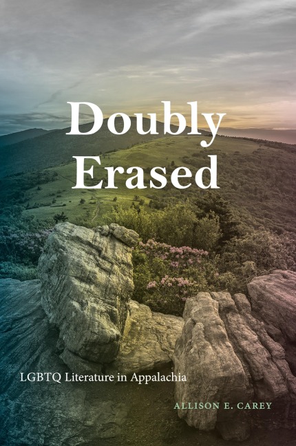 Doubly Erased: LGBTQ Literature in Appalachia