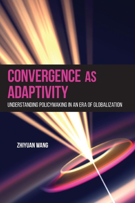 Convergence as Adaptivity: Understanding Policymaking in an Era of Globalization