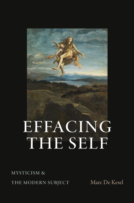 Effacing the Self: Mysticism and the Modern Subject