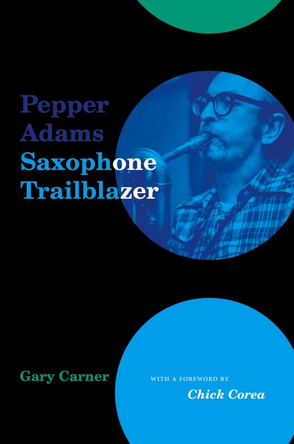 Pepper Adams: Saxophone Trailblazer