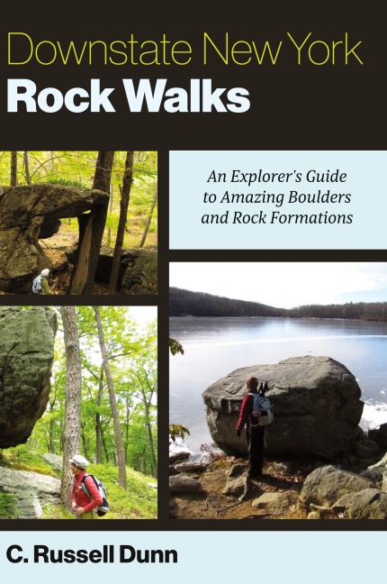 Downstate New York Rock Walks: An Explorer's Guide to Amazing Boulders and Rock Formations