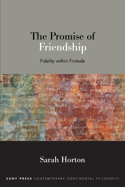 The Promise of Friendship: Fidelity within Finitude