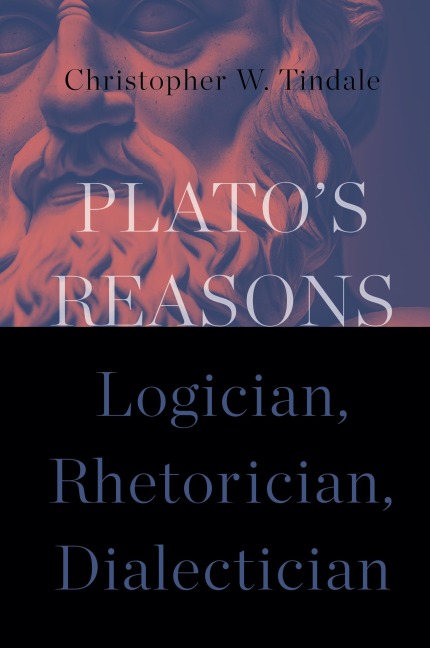 Platos Reasons: Logician, Rhetorician, Dialectician