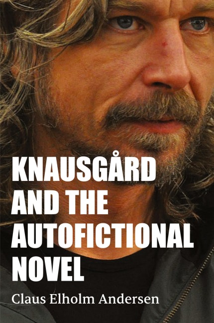 Knausgård and the Autofictional Novel