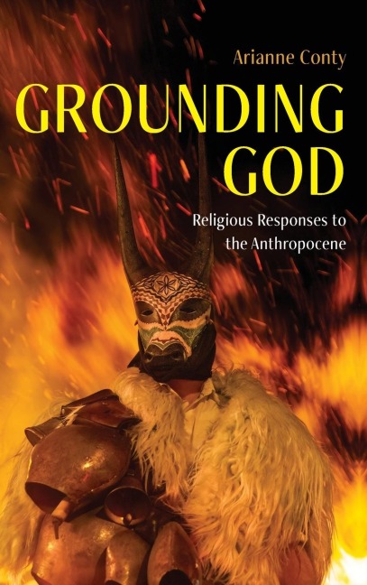 Grounding God: Religious Responses to the Anthropocene