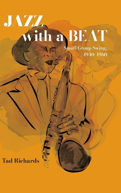 Jazz with a Beat: Small Group Swing, 1940-1960