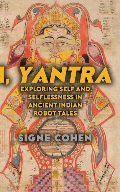 I, Yantra: Exploring Self and Selflessness in Ancient Indian Robot Tales