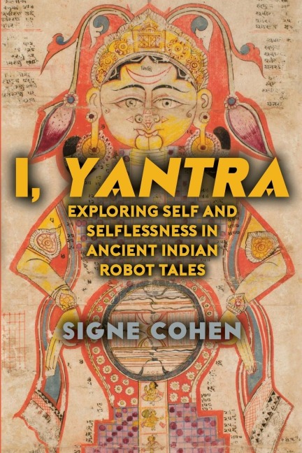 I, Yantra: Exploring Self and Selflessness in Ancient Indian Robot Tales
