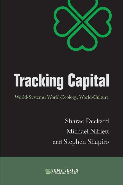 Tracking Capital: World-Systems, World-Ecology, World-Culture