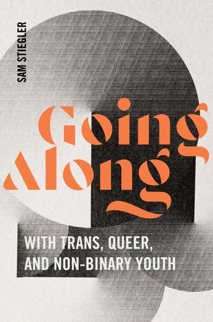 Going Along with Trans, Queer, and Non-Binary Youth