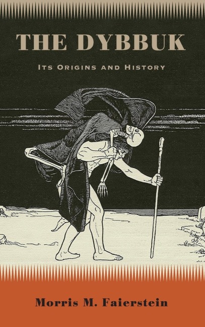The Dybbuk: Its Origins and History