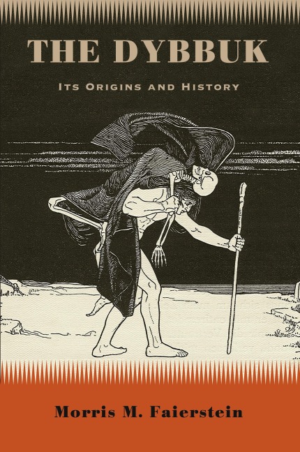 The Dybbuk: Its Origins and History