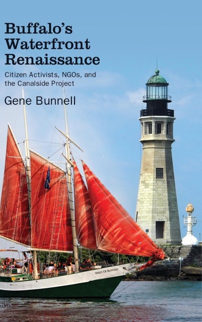 Buffalos Waterfront Renaissance: Citizen Activists, NGOs, and the Canalside Project