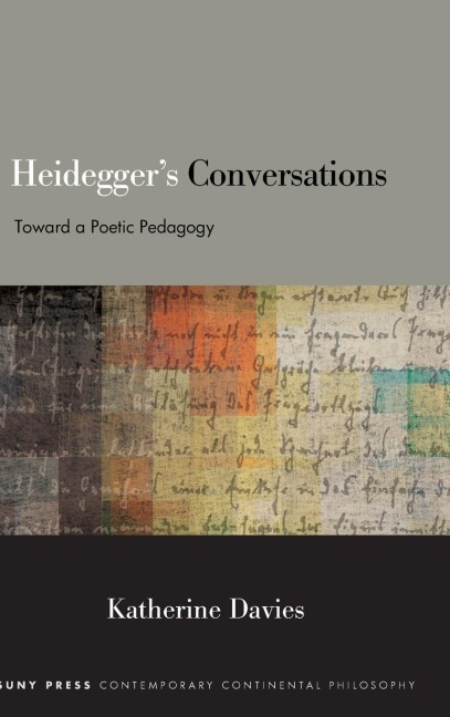 Heideggers Conversations: Toward a Poetic Pedagogy