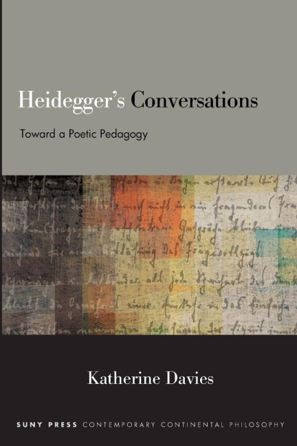 Heideggers Conversations: Toward a Poetic Pedagogy