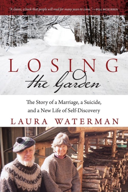 Losing the Garden: The Story of a Marriage, a Suicide, and a New Life of Self-Discovery