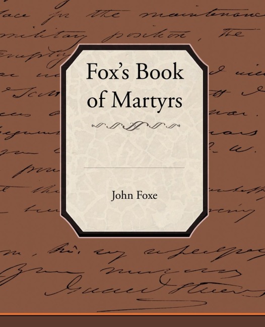 Foxs Book of Martyrs