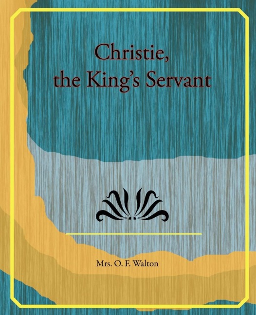 Christie, the Kings Servant