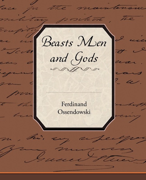 Beasts Men and Gods