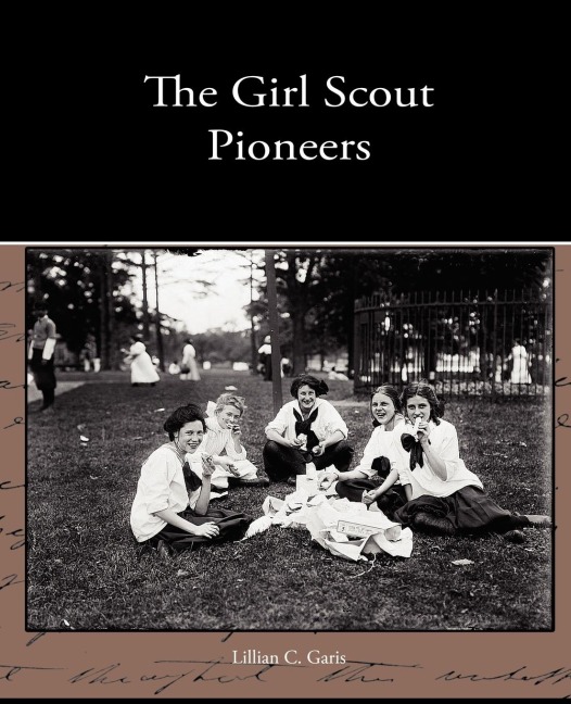 The Girl Scout Pioneers