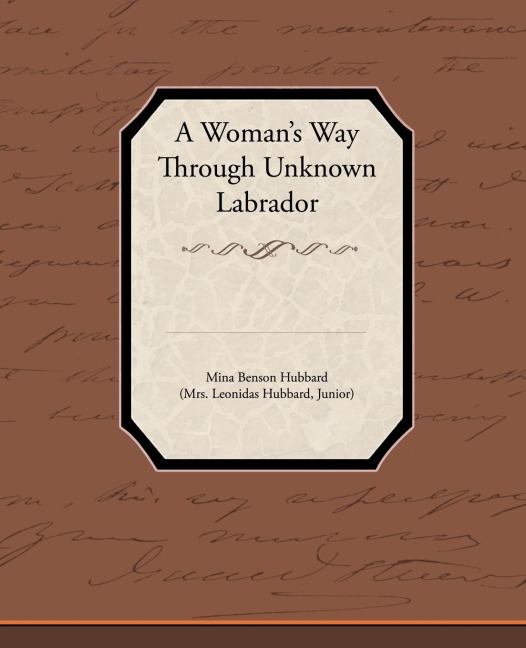 A Womans Way Through Unknown Labrador