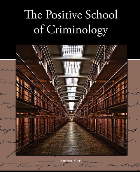 The Positive School of Criminology